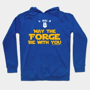 May the Forge be With You Hoodie